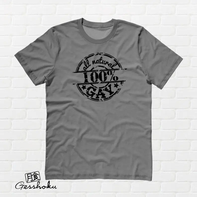 100% All Natural Gay T-shirt Gesshoku Designs