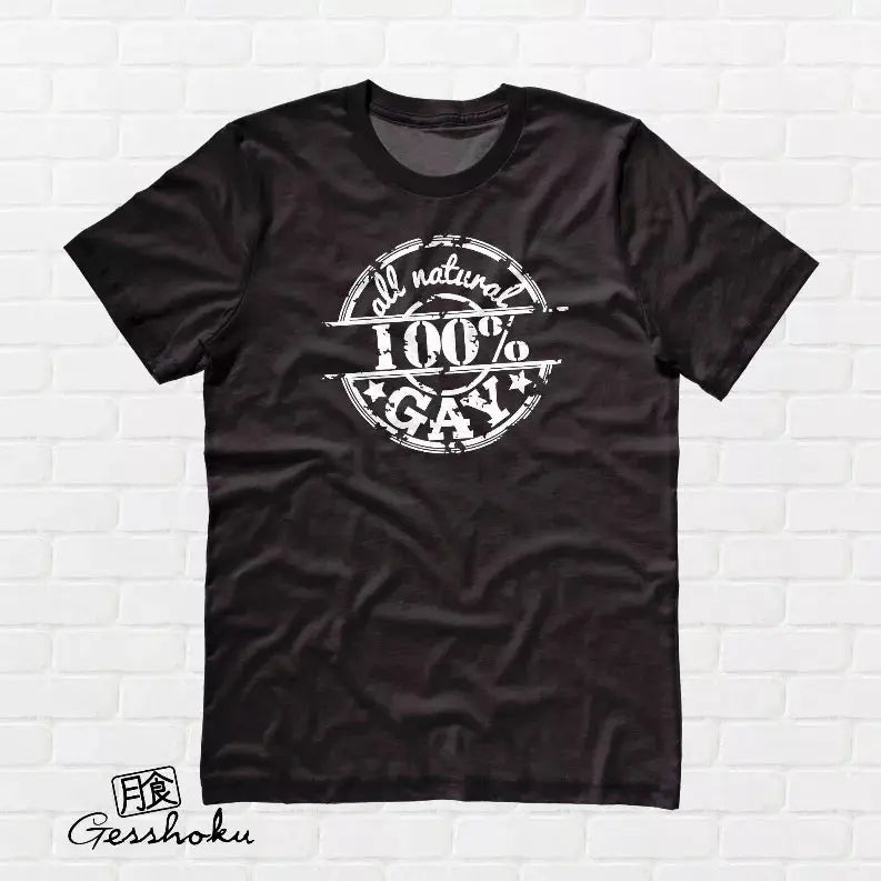 100% All Natural Gay T-shirt Gesshoku Designs