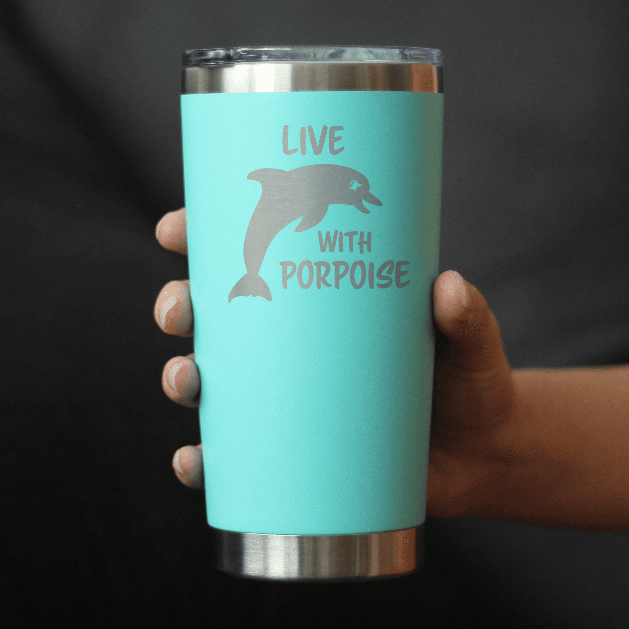 Live with Porpoise Insulated Travel Tumbler - Dolphins Gifts Bevvee