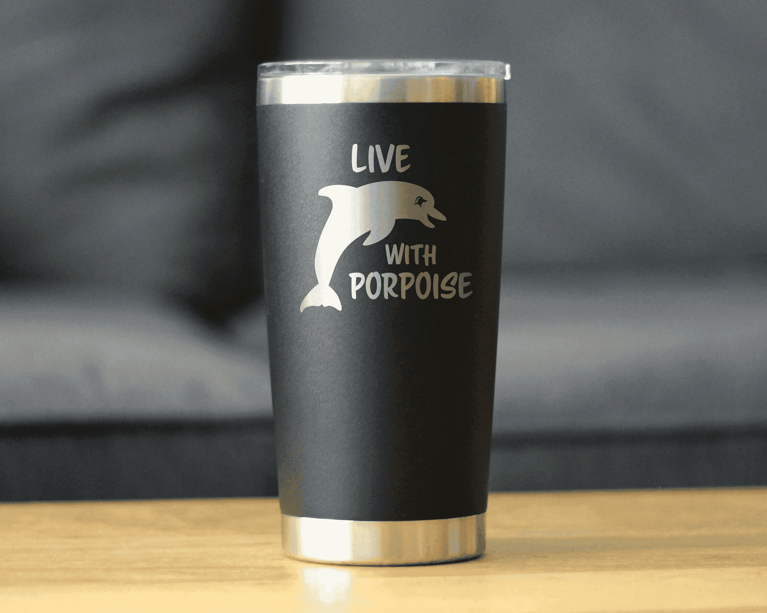 Live with Porpoise Insulated Travel Tumbler - Dolphins Gifts Bevvee