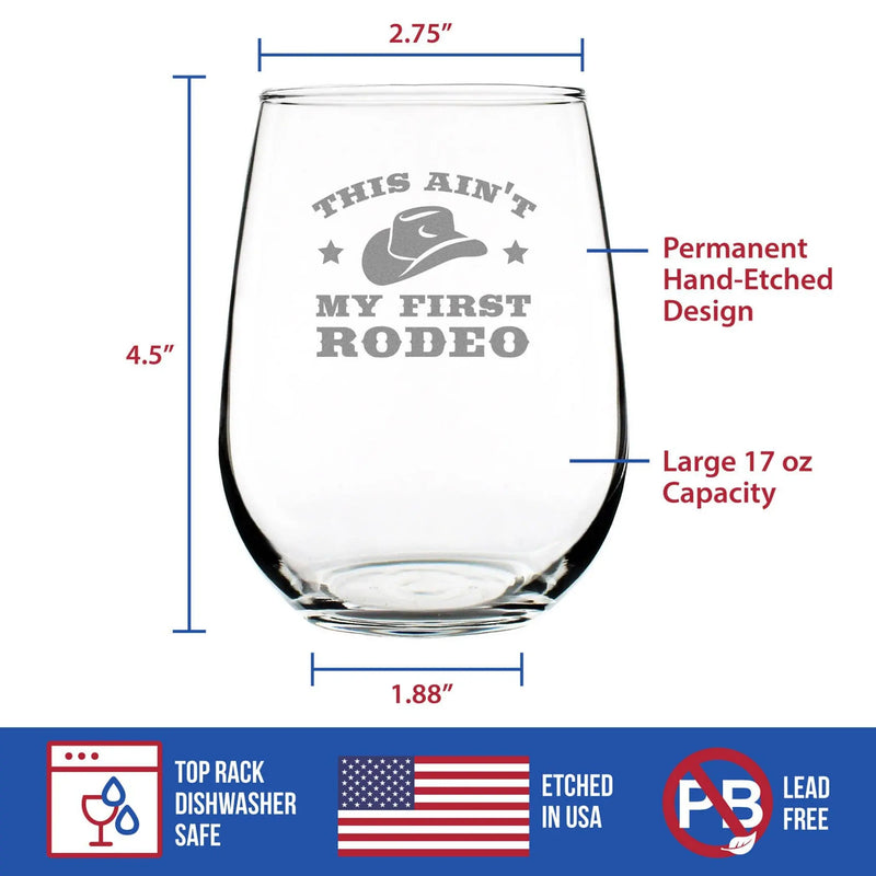 Ain't My First Rodeo Stemless Wine Glass - Western Gifts Bevvee