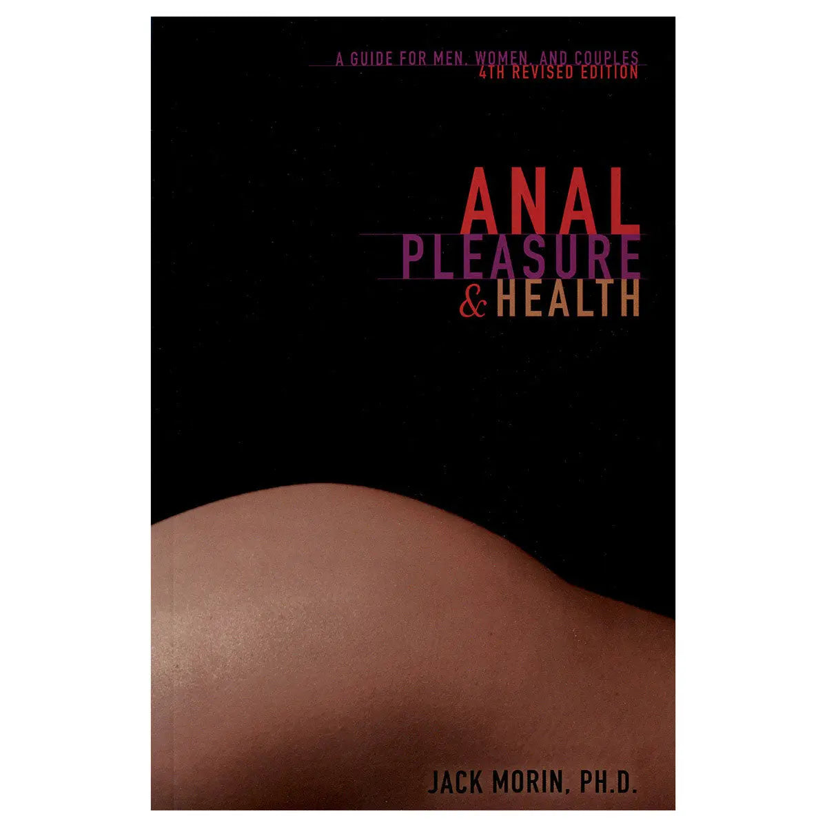 Anal Pleasure & Health - 4th Edition SCB