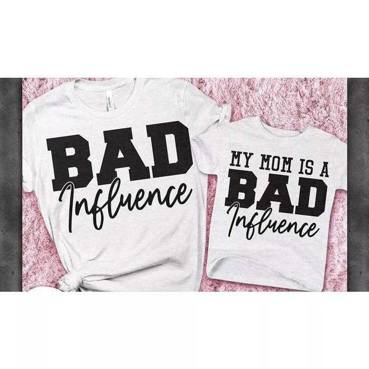 Bad influence - my mom is a bad influence (Mommy and Me Set; Sold Separately) CK's Boutique