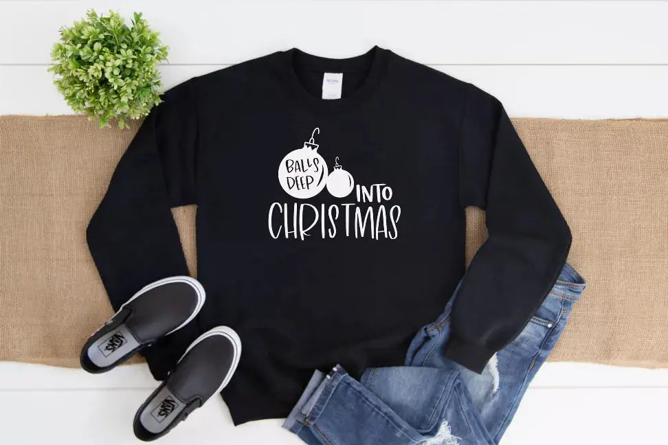 Balls Deep Into Christmas Sweatshirt Bella Bean