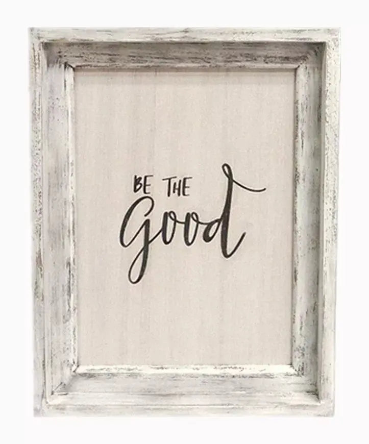 Be The Good Rustic Wood Sign Decor- White Washed Wooden Framed Farmhouse Wall Decor |Wall Signs Paris Loft Inc