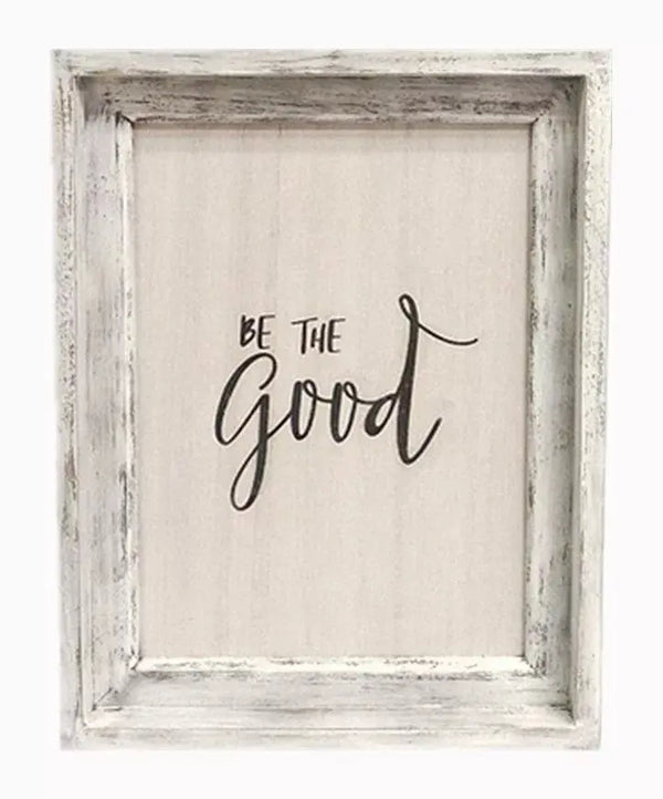 Be The Good Rustic Wood Sign Decor- White Washed Wooden Framed Farmhouse Wall Decor |Wall Signs Paris Loft Inc