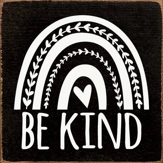 Be kind (rainbow) Sawdust City