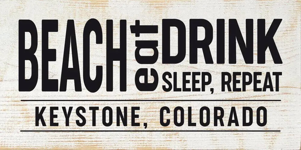 Beach-Eat-Drink-Sleep-Repeat |Custom City & State Sawdust City