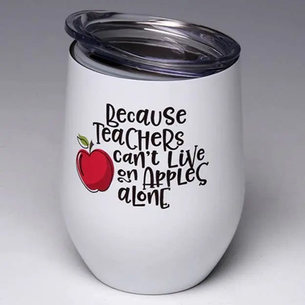 Because Teachers....Stemless Wine Glass Tumbler LIANE FRIED STUDIO