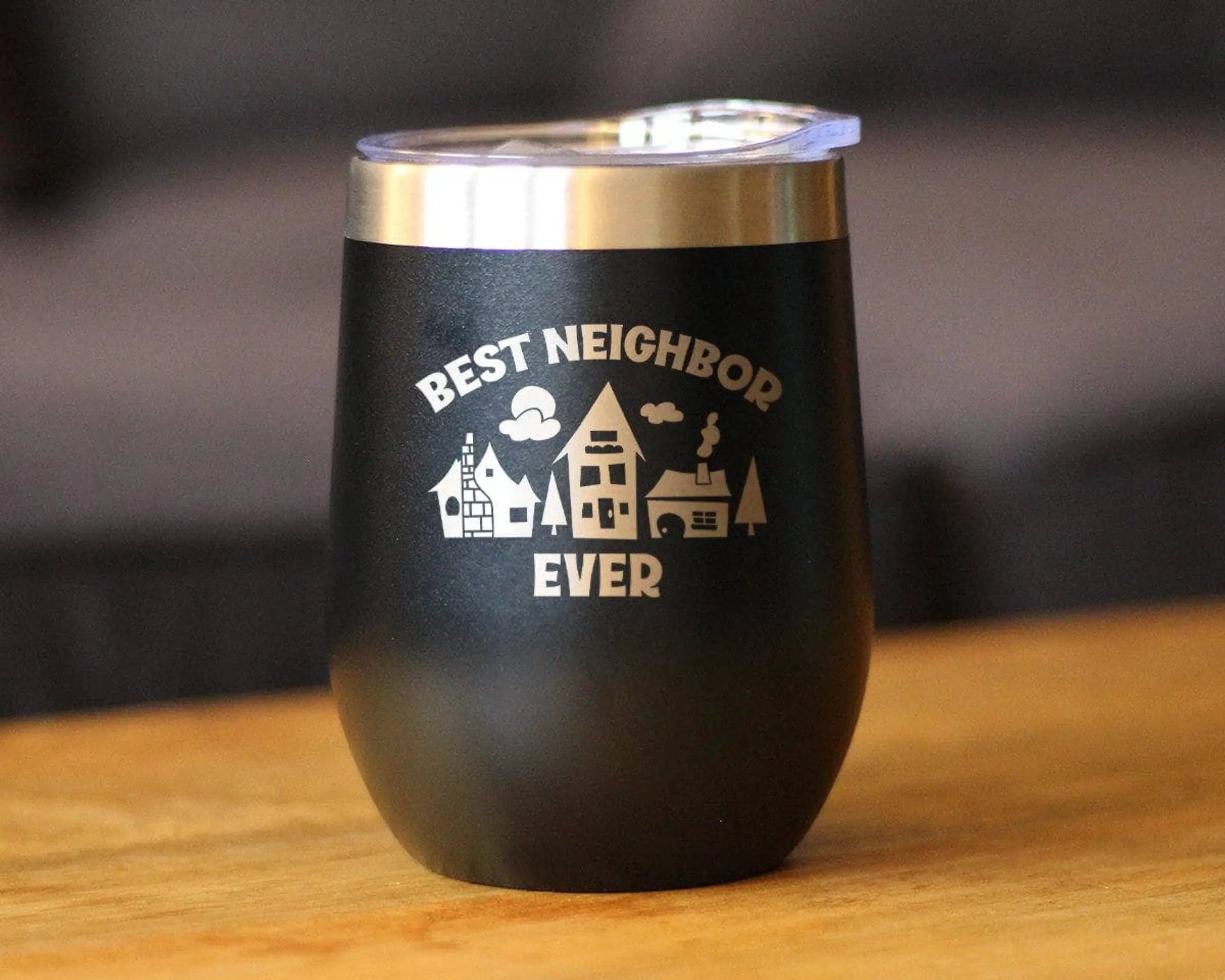 Best Neighbor Ever Insulated Wine Tumbler - Neighbors Gifts Bevvee