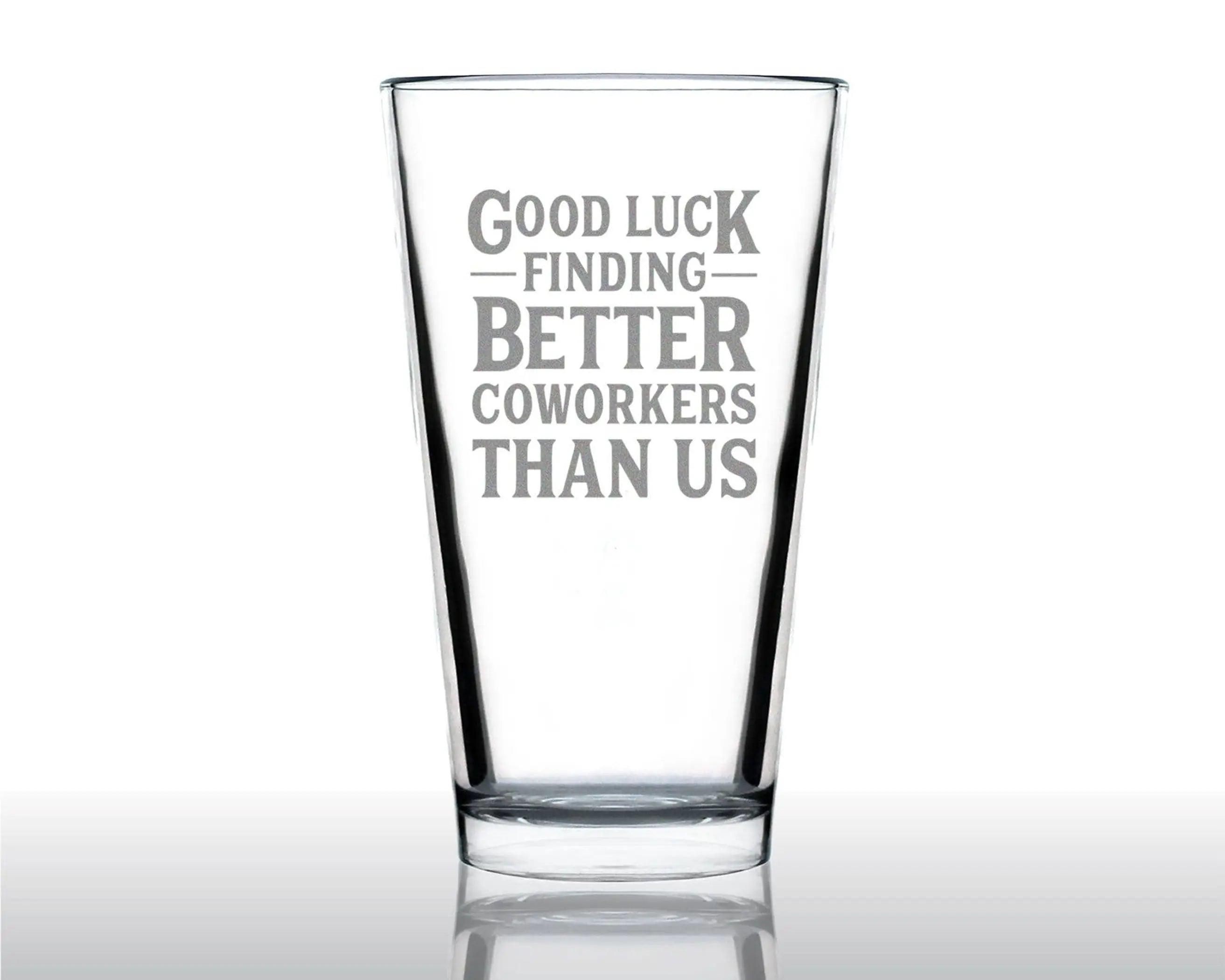Better Coworkers Pint Glass for Beer Coworkers Leaving Gifts Bevvee