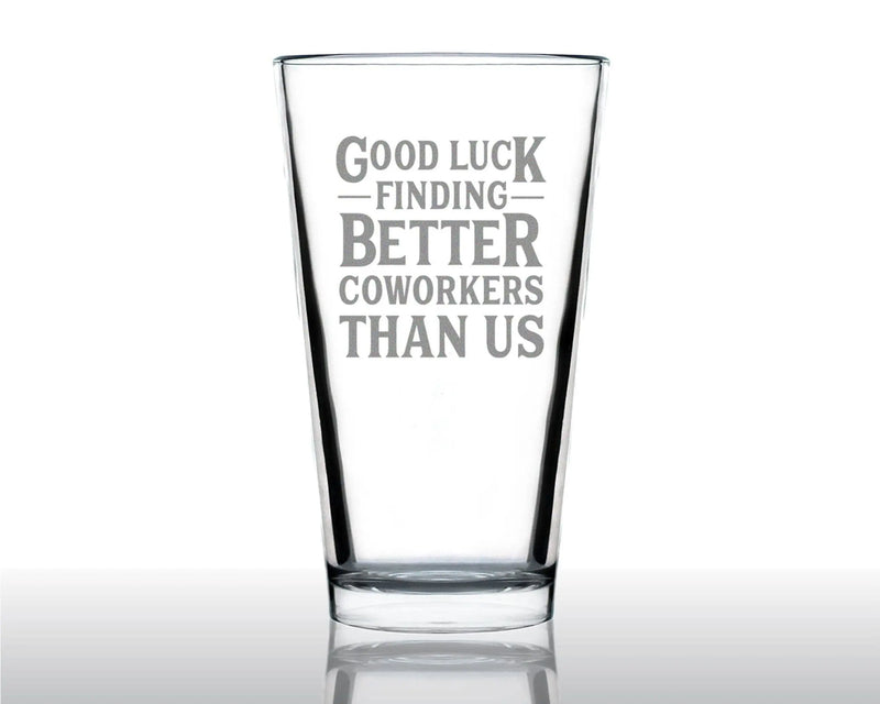 Better Coworkers Pint Glass for Beer Coworkers Leaving Gifts Bevvee