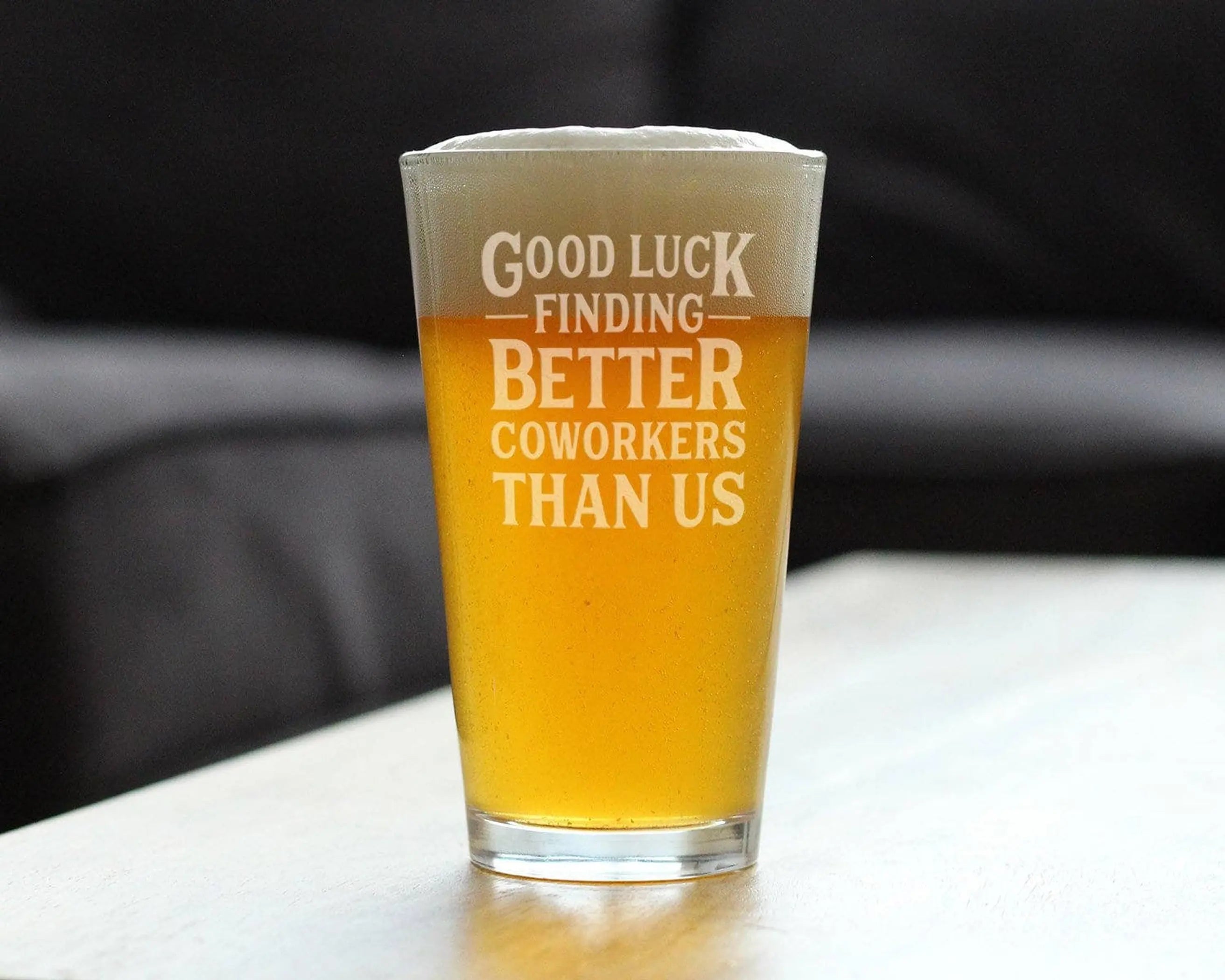 Better Coworkers Pint Glass for Beer Coworkers Leaving Gifts Bevvee