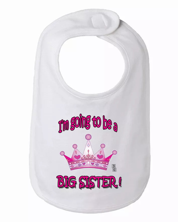Big Sister Bib  One Size Bad Baby Inc