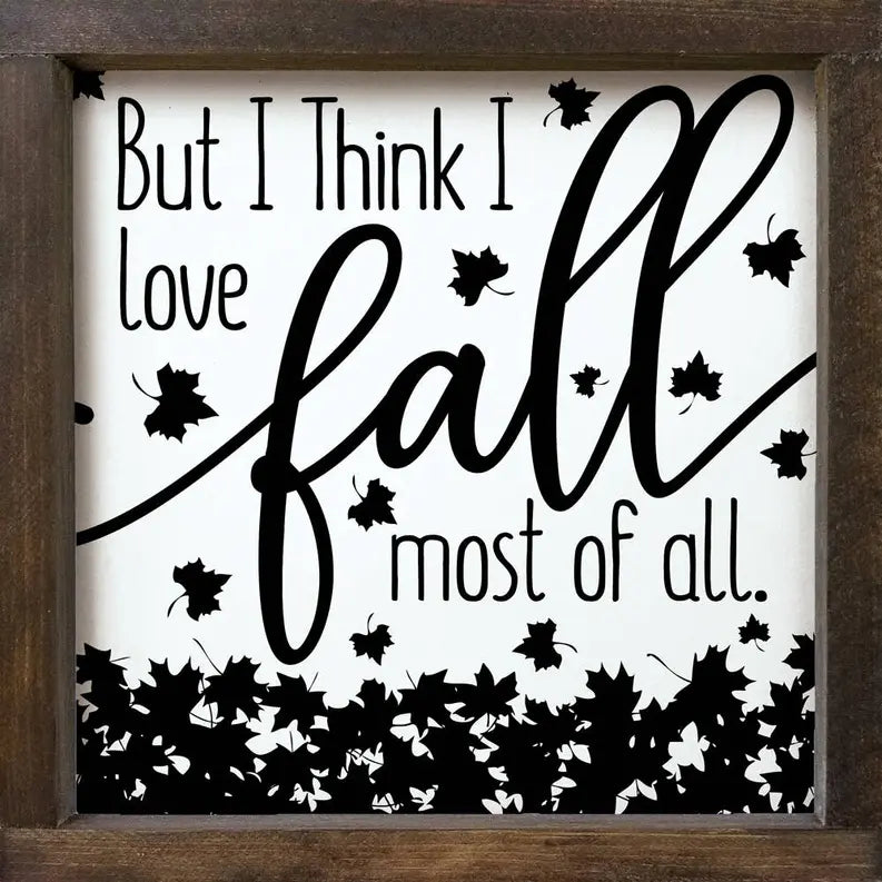 But I think I love fall most of all. (leaves) Sawdust City