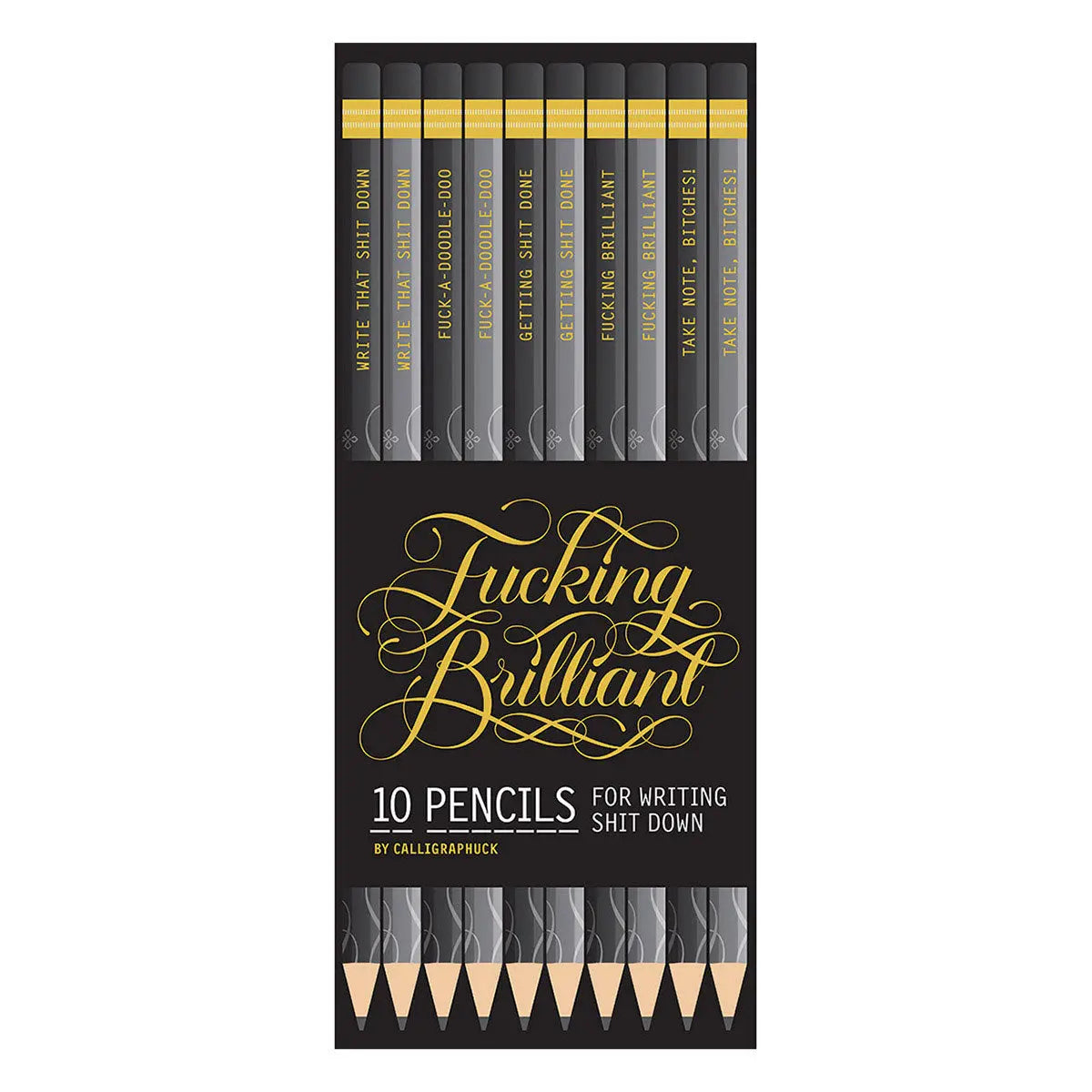 Calligraphuck Fucking Brilliant Pencils 10 pk. - GreatEagleInc