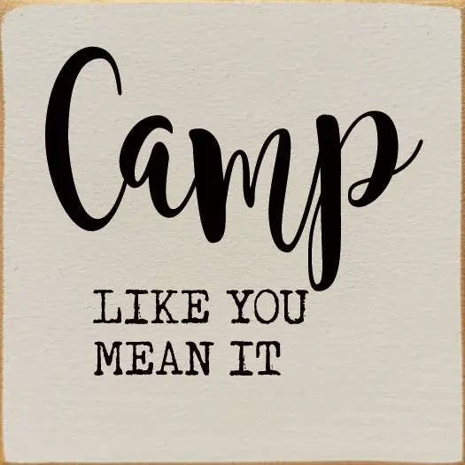 Camp like you mean it Sawdust City