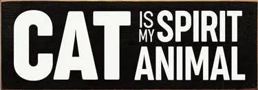 Cat is my Spirit Animal Sawdust City