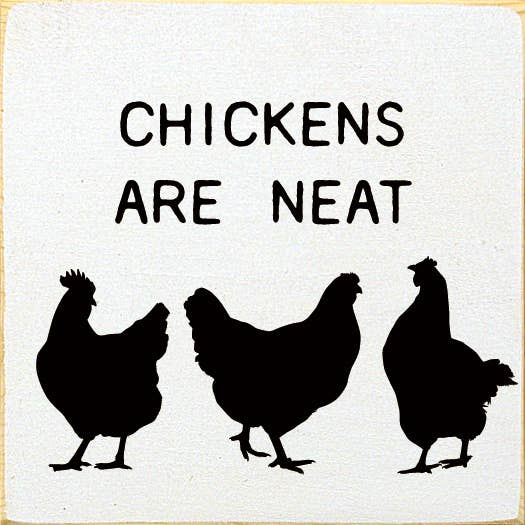 Chickens are neat Sawdust City