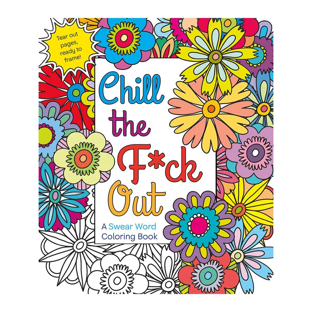 Chill the F*ck Out Coloring Book - GreatEagleInc