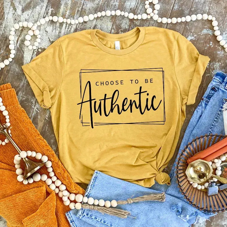 Choose To Be Authentic Shirt CK's Boutique