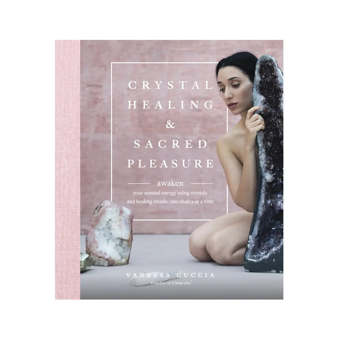 Crystal Healing and Sacred Pleasure Quayside Publishing