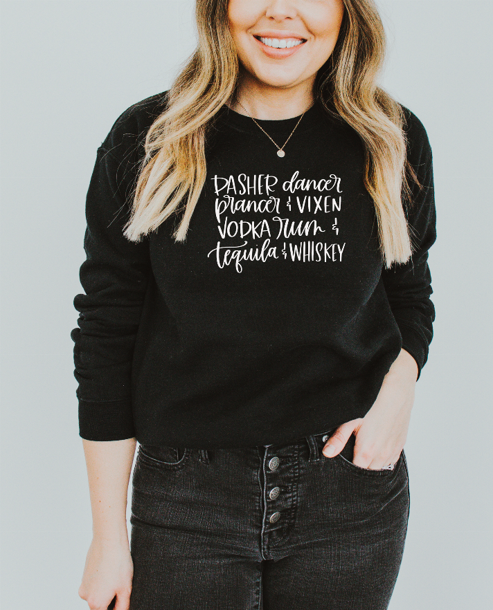 Dasher, Dancer, Prancer & Vixen, Vodka Rum Tequila & Whiskey Shirt Bella Bean