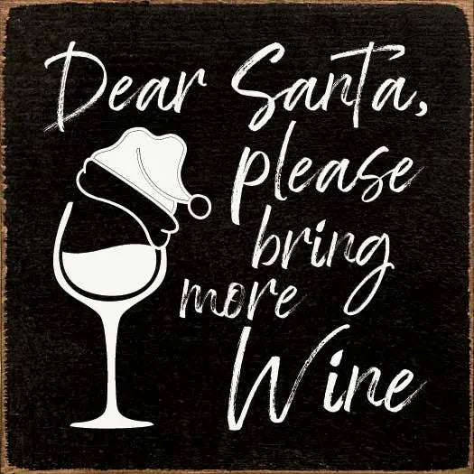 Dear Santa, please bring more wine Sawdust City