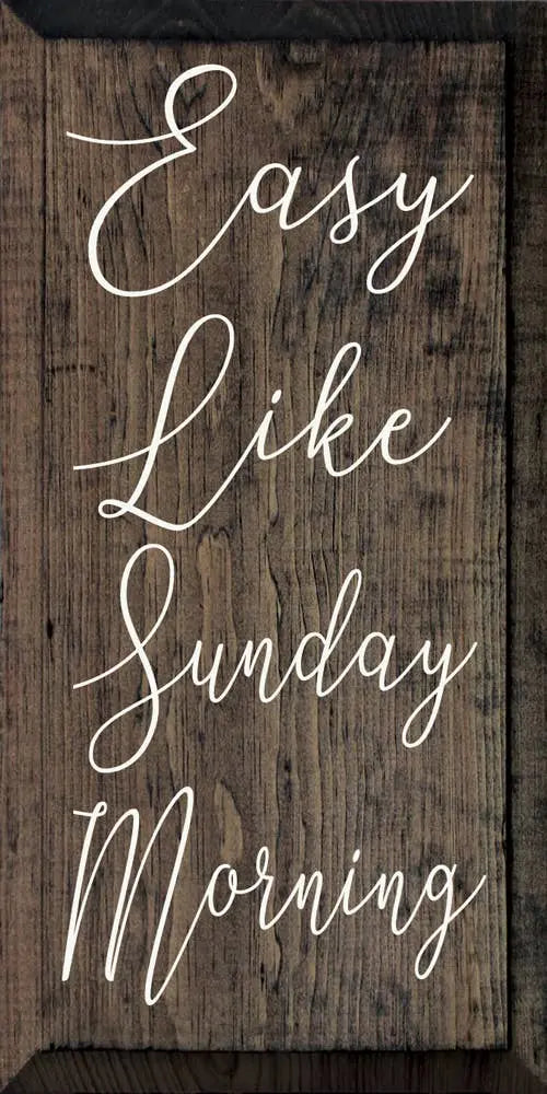Easy Like Sunday Morning Sawdust City