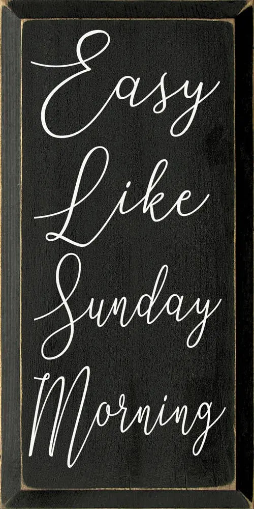 Easy Like Sunday Morning Sawdust City