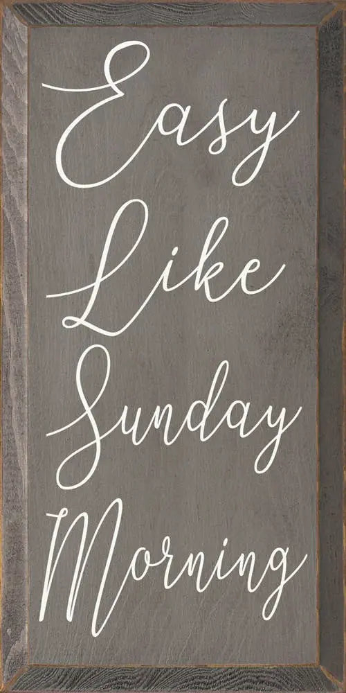 Easy Like Sunday Morning Sawdust City