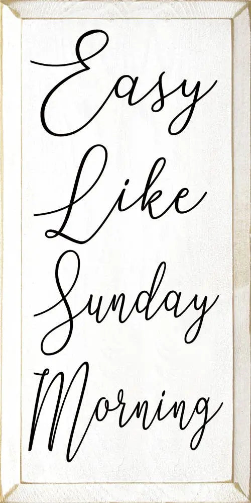 Easy Like Sunday Morning Sawdust City