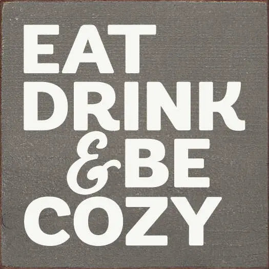 Eat drink & be cozy Sawdust City