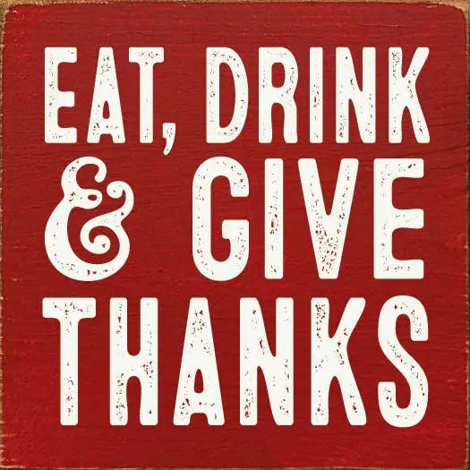 Eat, Drink & Give Thanks Sawdust City