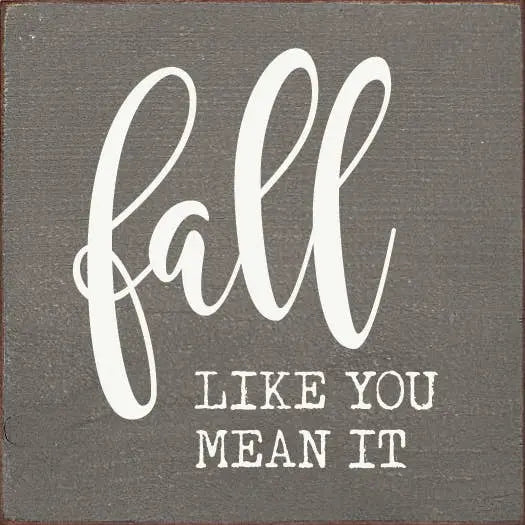 Fall like you mean it Sawdust City