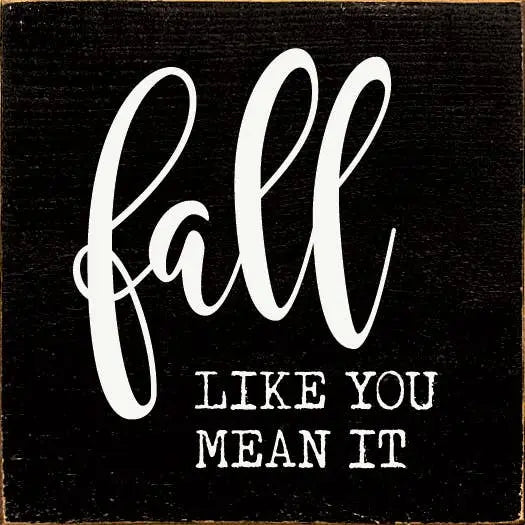 Fall like you mean it Sawdust City