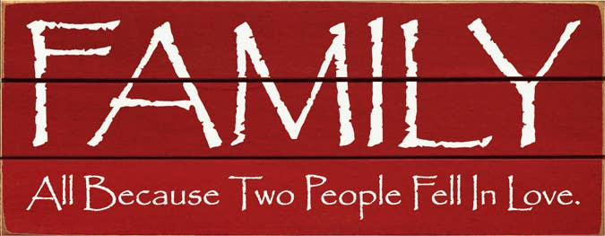 Family - All Because two People Grooved Wood Sign Sawdust City