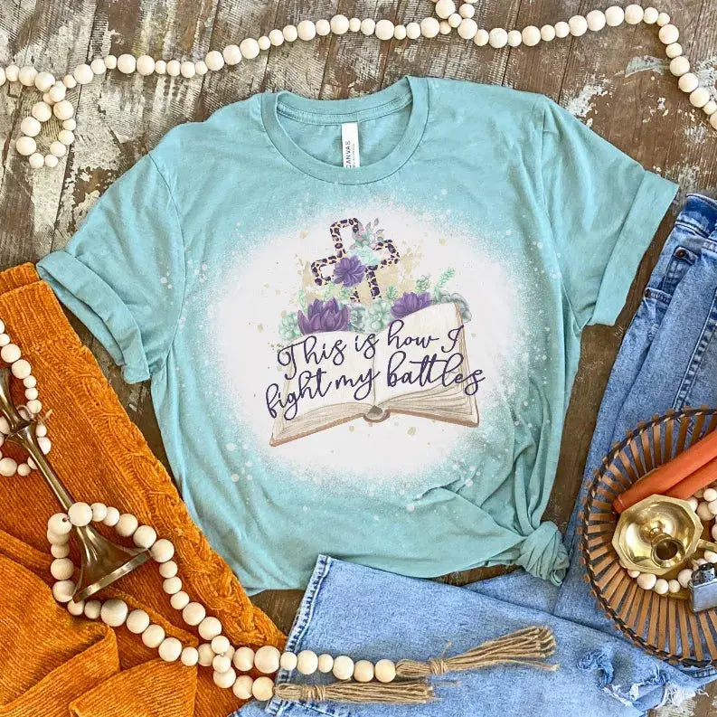 Fight My Battles Bleached Shirt CK's Boutique