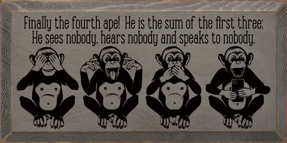 Finally the fourth ape! He is the sum of the first three Sawdust City