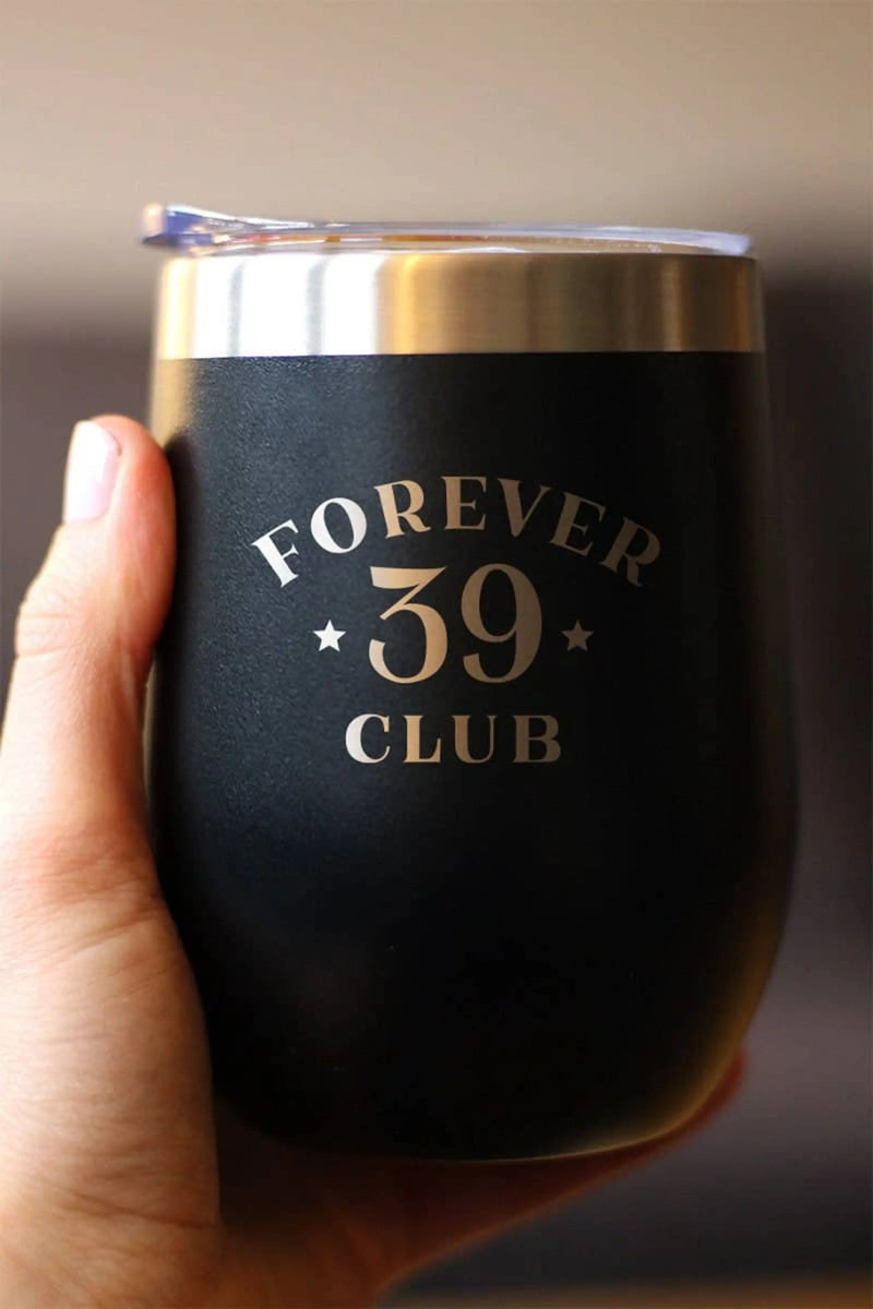 Forever 39 Insulated Wine Tumbler - 40th Birthday Gifts Bevvee