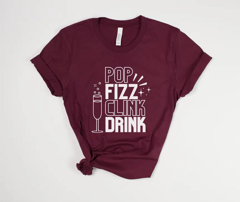 Funny New Years Eve Shirt - Pop Fizz Clink Drink Stiles Tee