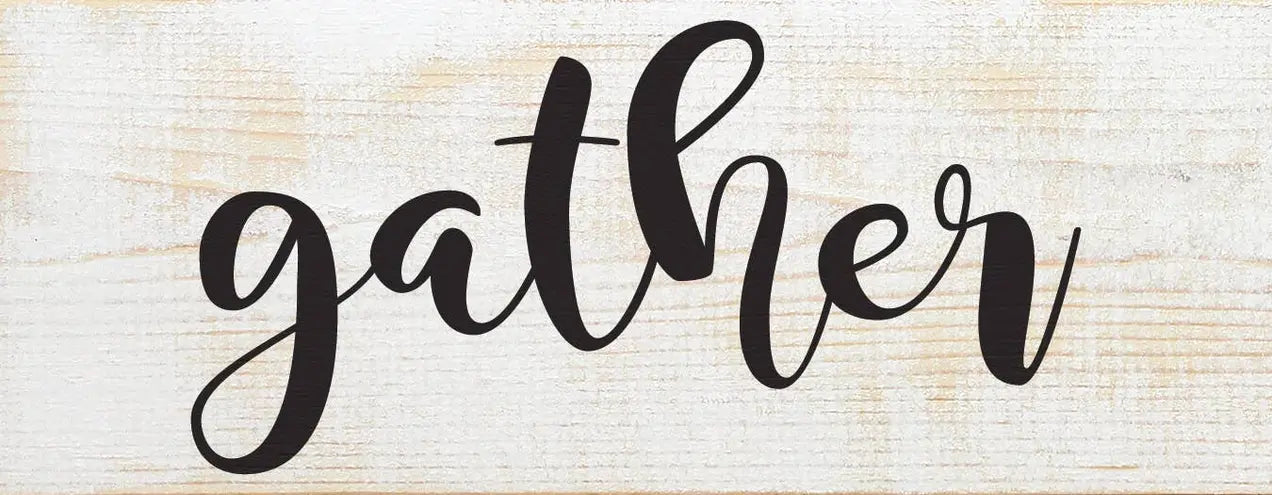 Gather Farmhouse Sign Sawdust City