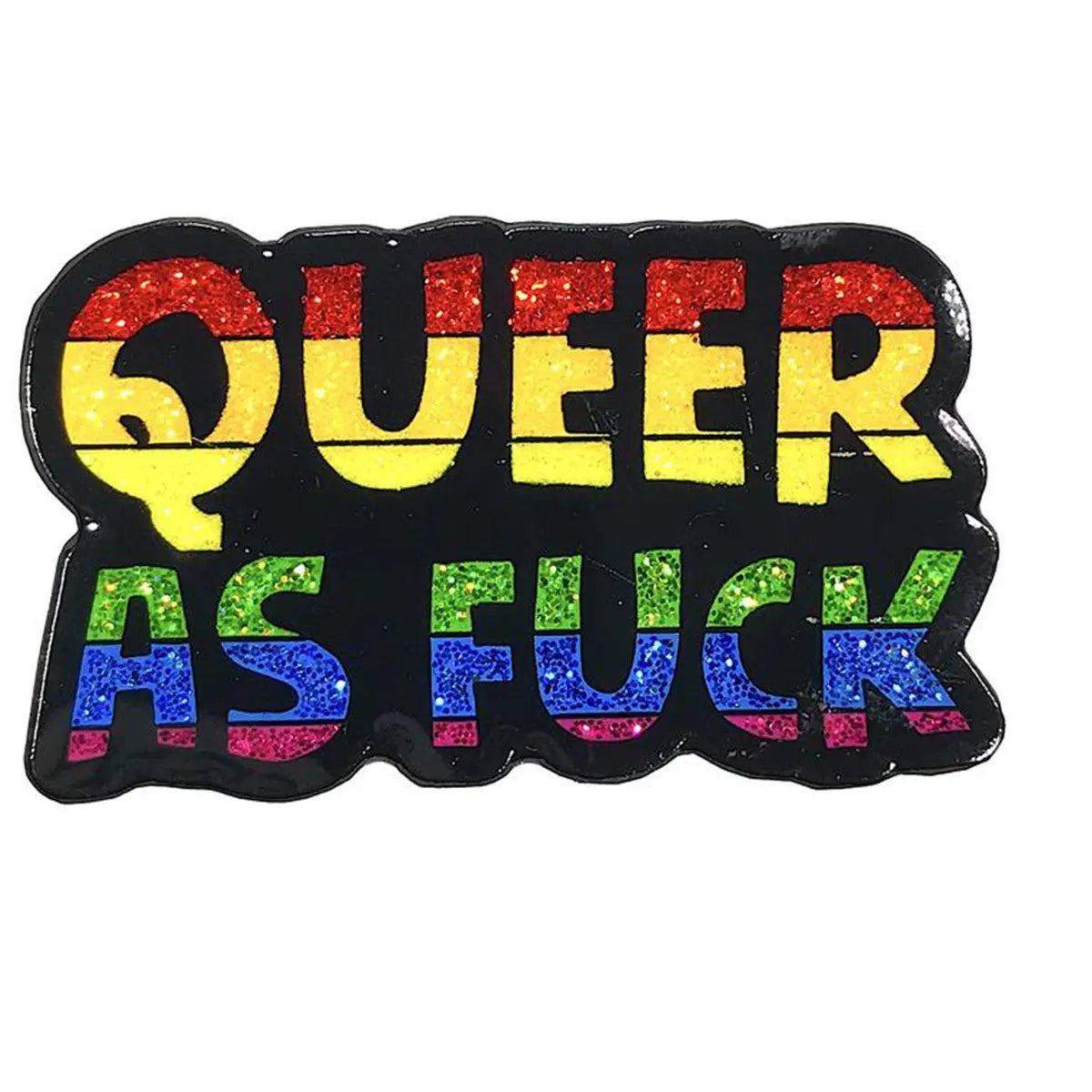 Geeky & Kinky Queer as Fuck Pin Geeky & Kinky