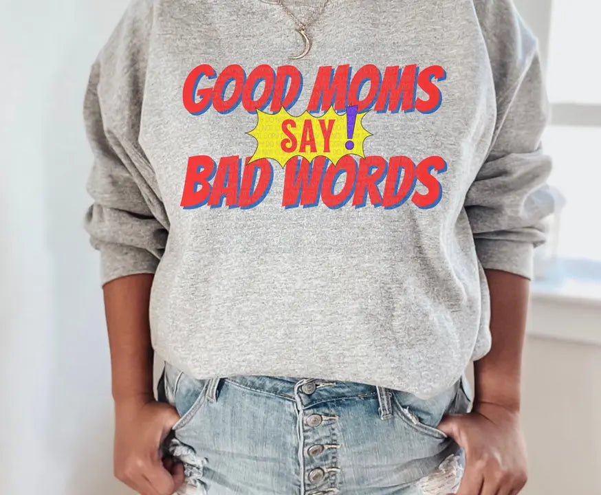 Good Moms Say Bad Words Red Crew Neck Sweatshirt The Blended Owl
