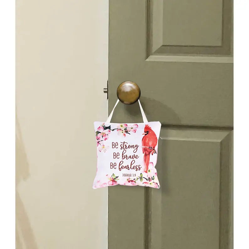 Hanging Door Pillow Be Strong Josh. 1:9 Dicksons Inc