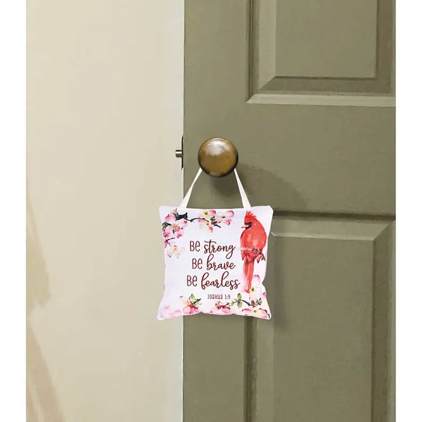 Hanging Door Pillow Be Strong Josh. 1:9 Dicksons Inc