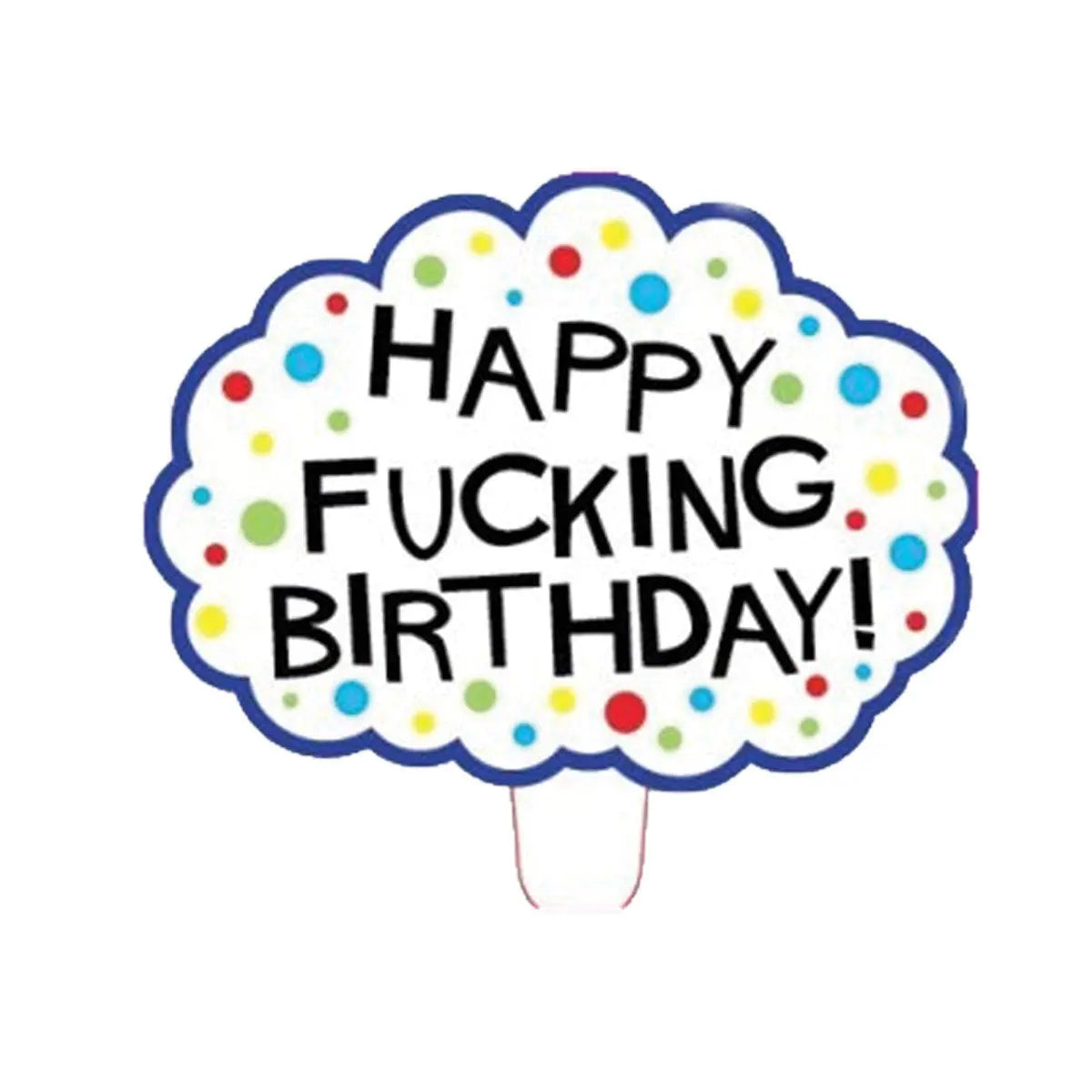 Happy Fucking Birthday! X-Rated Candle - GreatEagleInc