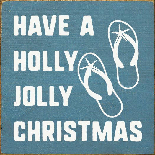 Have a holly jolly Christmas Sawdust City