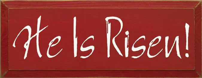 He is Risen Wood Sign Sawdust City