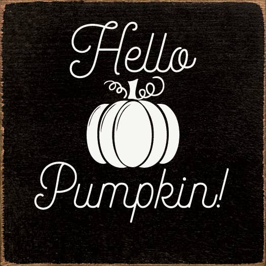 Hello Pumpkin! (tile) Sawdust City